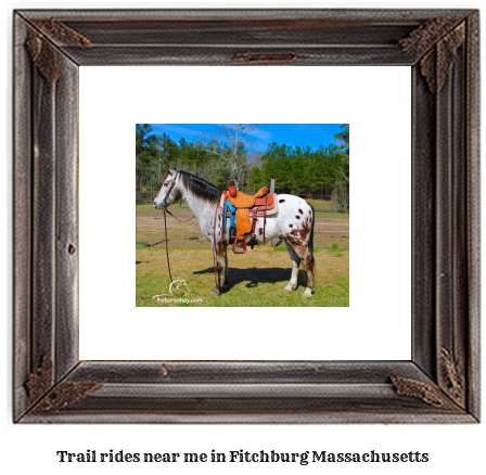 trail rides near me in Fitchburg, Massachusetts